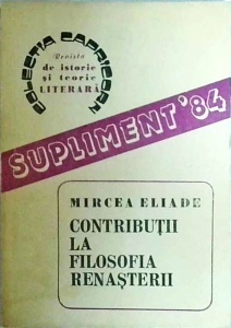 Mircea Eliade - Contributii la filosofia Renasterii (1984)