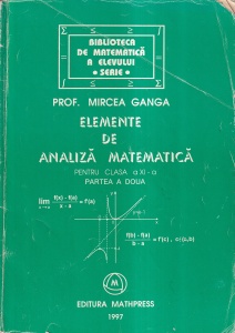 Mircea Ganga - Elemente de analiza matematica. Pentru clasa a XI-a, partea a doua