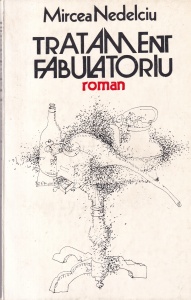 Mircea Nedelciu - Tratament fabulatoriu