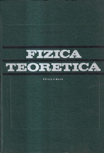 Mircea Vasiu - Fizica teoretica. Editia a doua