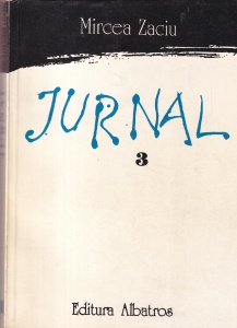 Mircea Zaciu - Jurnal, volumul 3