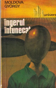 Moldova Gyorgy - Ingerul intunecat (1976)
