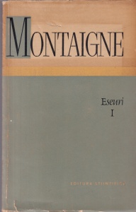 Montaigne - Eseuri, volumul 1