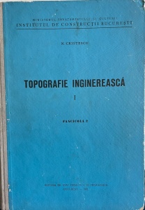 N. Cristescu - Topografie inginereasca, volumul 1, fascicola 2