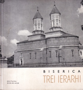 N. Grigoras - Biserica Trei Ierarhi