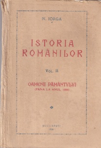 N. Iorga - Istoria Romanilor, volumul 2: Oamenii pamantului pana la anul 1000 (1936)