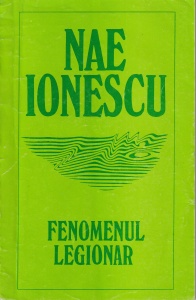 Nae Ionescu - Fenomenul legionar - Img 1