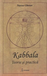 Naran Gheser - Kabbala. Teorie si practica