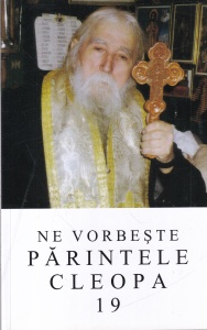 Ne vorbeste Parintele Cleopa, volumul 19