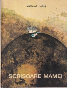 Nicolae Labis - Scrisoare mamei. Versuri pentru copii. Cu ilustratii de Mihu Vulcanescu