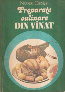 Nicolae Olexiuc - Preparate culinare din vanat
