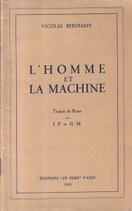 Nicolas Berdiaeff - L'Homme et la machine. Traduit du russe par I.P et H.M (1933)