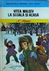 Nikolai Nosov - Vitea Maleev la scoala si acasa