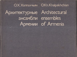 O.Kh. Khalpakhchian - Architectural ensembles of Armenia