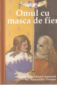 Omul cu masca de fier. Repovestire dupa romanul lui Alexandre Dumas