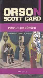 Orson Scott Card - Nascuti pe Pamant