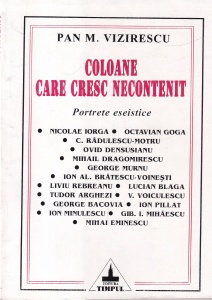 Pan M. Vizirescu - Coloane care cresc neconteni. Portrete eseistice