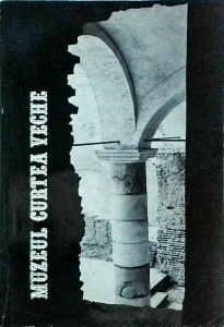 Panait I. Panait, Aristide Stefanescu - Muzeul Curtea Veche. Palatul Voievodal