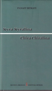 Panait Istrati - Kyra Kyralina. Chira Chiralina