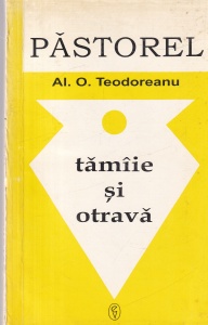 Pastorel Al. O. Teodoreanu - Tamaie si otrava