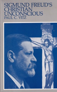 Paul C. Vitz - Sigmund Freud's Christian Unconscious