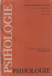Paul Popescu-Neveanu, Mielu Zlate, Tinca Cretu - Psihologie. Manual pentru clasa a IX-a scoli normale si licee