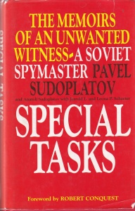 Pavel Sudoplatov, Anatoli Sudoplatov - Special Tasks: The Memoirs of an Unwanted Witness - A Soviet Spymaster