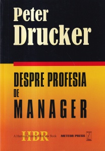 Peter Drucker - Despre profesia de manager