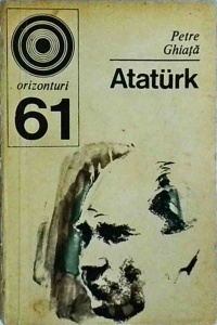 Petre Ghiata - Ataturk