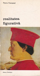 Pierre Francastel - Realitatea figurativa