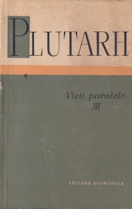 Plutarh - Vieti paralele, volumul 3