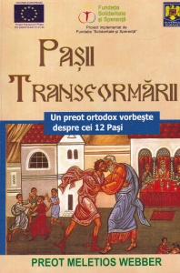 Preot Meletios Webber - Pasii transformarii. Un preot ortodox vorbeste despre cei 12 Pasi