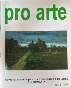 Pro arte. Revista societatii colectionarilor de arta din Romania, nr. 8, 1997