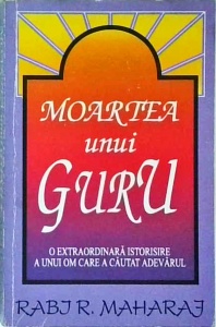 Rabj R. Maharaj - Moartea unui guru