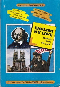 Rada Balan, Miruna Carianopol, Stefan Colibaba, Cornelia Coser, Veronica Focseneanu, Vanda Stan, Rodica Vulcanescu - English My Love: Student's book 9th grade