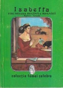Ramon Toledo - Isabella, frumoasa regina a Spaniei