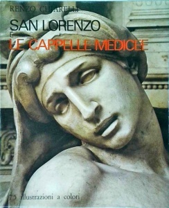 Renzo Chiarelli - San Lorenzo e le Cappelle Medicee