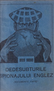 Robert Boucard - Dedesubturile spionajului englez. Documente, fapte. Prefata de Stephane Lauzanne. Traducere de Colonelul Julian Marinescu (1927) - Img 1