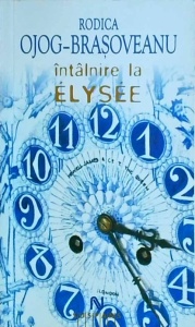 Rodica Ojog Brasoveanu - Intalnire la Elysee