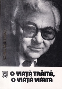 Romul Munteanu - O viata traita, o viata visata