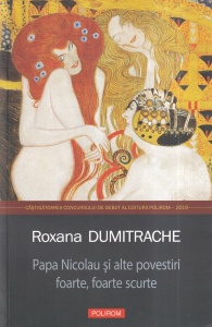 Roxana Dumitrache - Papa Nicolau si alte povestiri foarte, foarte scurte