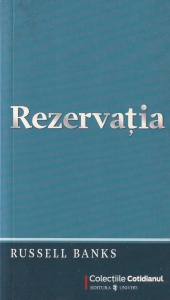 Russell Banks - Rezervatia