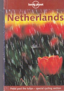 Ryan Ver Berkmoes - Netherlands (Lonely Planet)