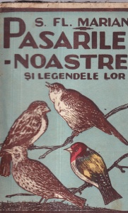 S. Fl. Marian - Pasarile noastre si legendele lor (editie veche)