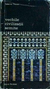 Sabatino Moscati - Vechile civilizatii semite