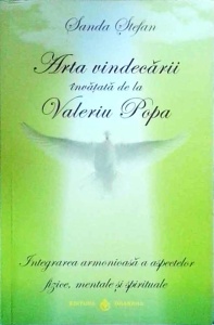 Sanda Stefan - Arta vindecarii invatata de la Valeriu Popa