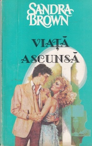 Sandra Brown - Viata ascunsa
