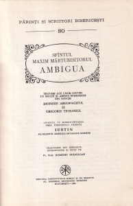 Sfantul Maxim Marturisitorul - Ambigua.Talcuiri ale unor locuri cu multe si adanci intelesuri din sfintii Dionisie Areopagitul si Grigorie Teologul (PSB 80) - Img 2