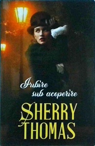 Sherry Thomas - Iubire sub acoperire