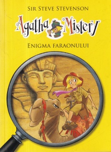 Sir Steve Stevenson - Agatha Mistery. Enigma faraonului. Cu ilustratii de Stefano Turconi
